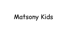 A.Matsony kids